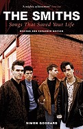 Smiths: Songs That Saved Your Life (Revised, Expanded)
