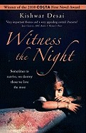 Witness the Night. Kishwar Desai
