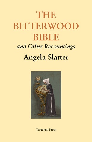 The Bitterwood Bible and Other Recountings