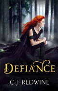 Defiance. by C.J. Redwine