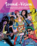 Sound and Vision: A Guide to Music's Cult Artists--From Punk, Alternative, and Indie Through to Hip Hop, Dance Music, and Beyond