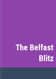 The Belfast Blitz