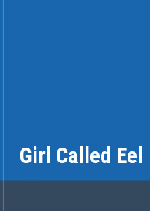 Girl Called Eel