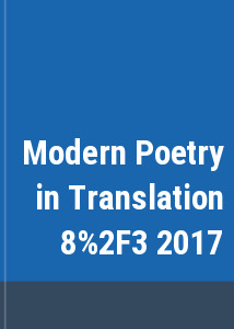 Modern Poetry in Translation 8/3 2017