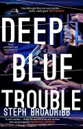 Deep Blue Trouble