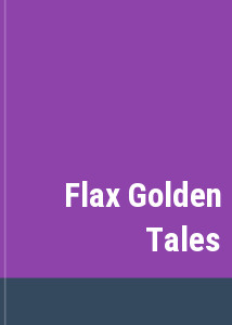 Flax Golden Tales