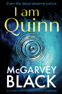 I Am Quinn: a compelling psychological suspense thriller