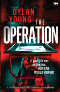 Operation: a tense psychological thriller that will keep you hooked