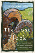 Lost Flock [Us Edition]: Rare Wool, Wild Isles and One Woman's Journey to Save Scotland's Original Sheep