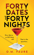 Forty Dates and Forty Nights: Book 1 in the Lily Blackwell series