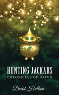 Hunting Jackars: Chronicles of Datch