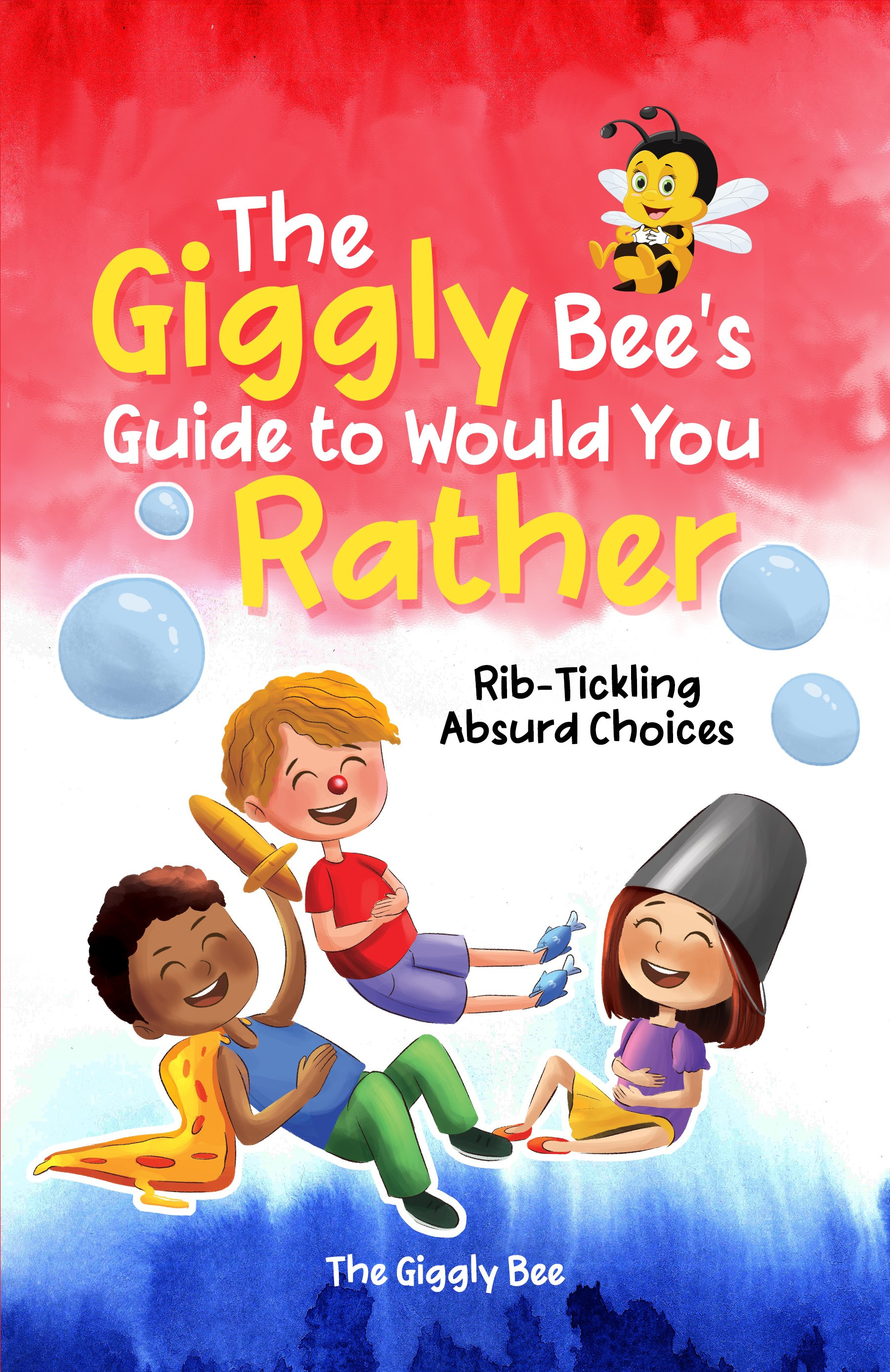 The Giggly Bee's Guide to Would You Rather