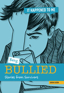 Being Bullied: Stories from Survivors