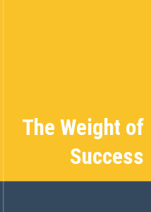 The Weight of Success