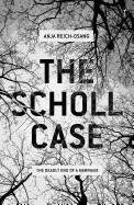 Scholl Case: The Deadly End of a Marriage