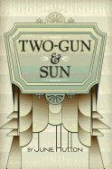 Two Gun & Sun