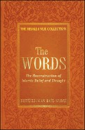 Words: The Reconstruction of Islamic Belief and Thought