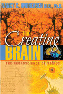Creating Brain: The Neuroscience of Genius