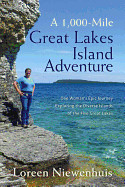 1,000-Mile Great Lakes Island Adventure: One Woman's Epic Journey Exploring the Diverse Islands of the Five Great Lakes