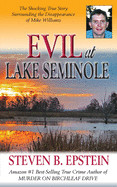 Evil at Lake Seminole: The Shocking True Story Surrounding the Disappearance of Mike Williams