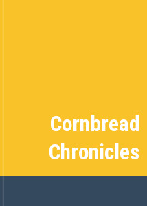 Cornbread Chronicles