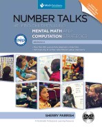 Number Talks Common Core Edition, Grades K-5: Helping Children Build Mental Math and Computation Strategies