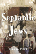 Sephardic Jews: History, Religion and People