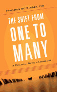 Shift from One to Many: A Practical Guide to Leadership
