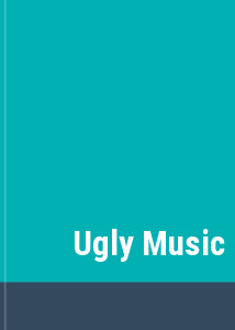 Ugly Music