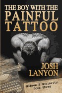 Boy with the Painful Tattoo: Holmes & Moriarity 3