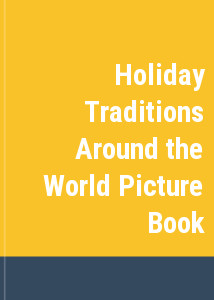 Holiday Traditions Around the World Picture Book