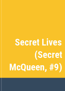 Secret Lives (Secret McQueen, #9)