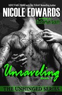 Unraveling - Unhinged Book 2: The Unhinged Series