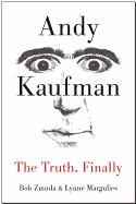 Andy Kaufman: The Truth, Finally