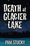 Death at Glacier Lake