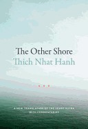 Other Shore: A New Translation of the Heart Sutra with Commentaries (Revised)
