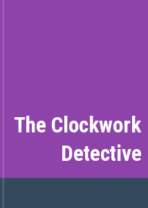 The Clockwork Detective