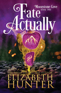 Fate Actually: A Paranormal Women's Fiction Novel