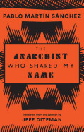 Anarchist Who Shared My Name