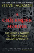 Clockwork Murder: The Night a Twisted Fantasy Became a DeMented Reality