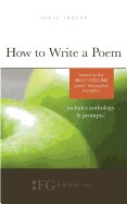 How to Write a Poem: Based on the Billy Collins Poem Introduction to Poetry