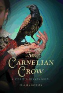 Carnelian Crow: A Stoker & Holmes Book