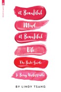 Beautiful Mind, a Beautiful Life: The Bubz Guide to Being Unstoppable