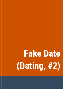 Fake Date (Dating, #2)