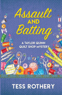 Assault and Batting: A Taylor Quinn Quilt Shop Mystery