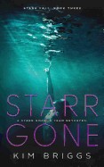 Starr Gone: Book Three of the Starr Fall Series