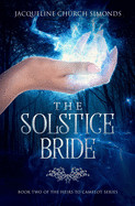 Solstice Bride: Book Two of the Heirs to Camelot Series