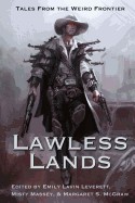 Lawless Lands: Tales from the Weird Frontier