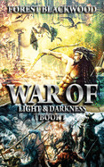 War of Light and Darkness: Book I