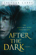 Castaway King Chronicles: After the Dark